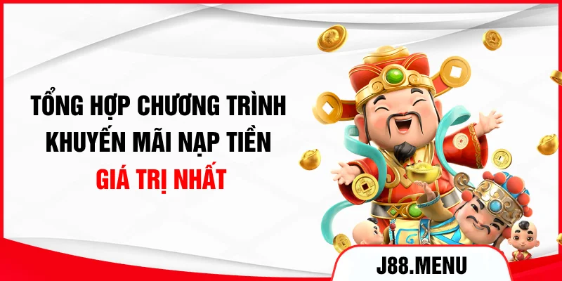 Tổng hợp chương trình khuyến mãi nạp tiền giá trị nhất