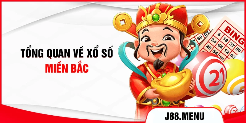 Tổng quan về xổ số miền Bắc