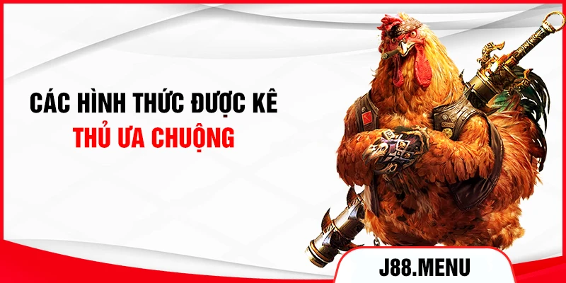 Các hình thức được kê thủ ưa chuộng