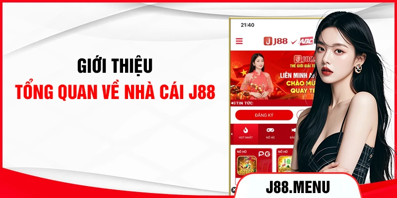 Giới thiệu tổng quan về nhà cái J88