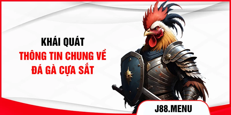 Khái quát thông tin chung về đá gà cựa sắt